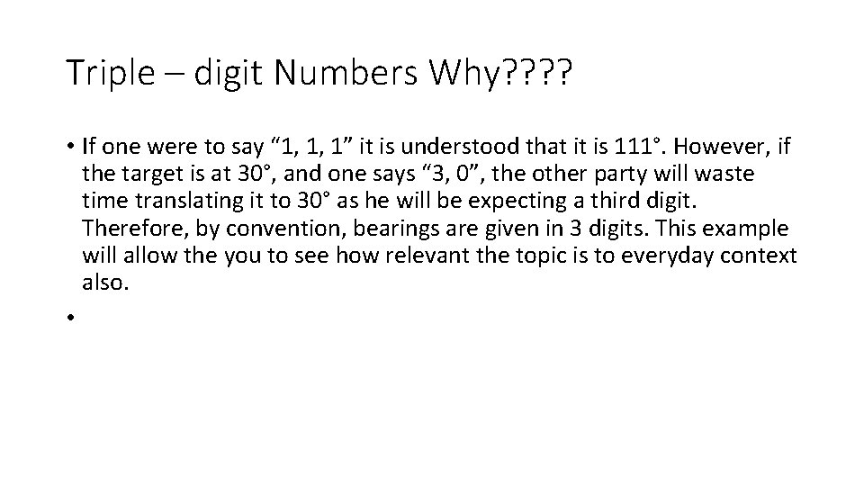 Triple – digit Numbers Why? ? • If one were to say “ 1,