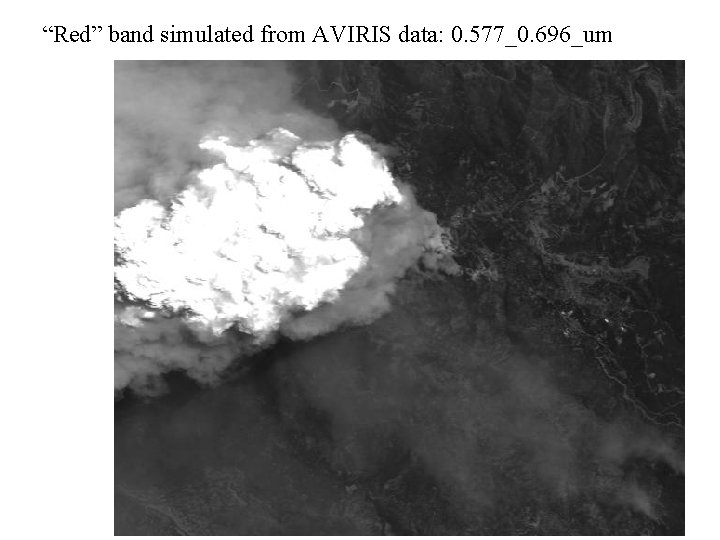 “Red” band simulated from AVIRIS data: 0. 577_0. 696_um 