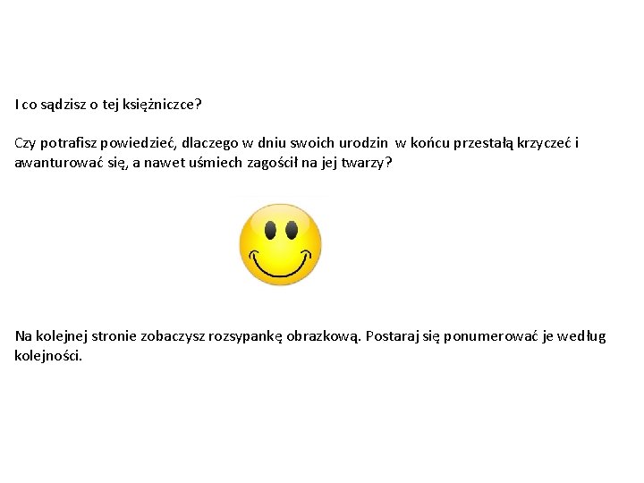 I co sądzisz o tej księżniczce? Czy potrafisz powiedzieć, dlaczego w dniu swoich urodzin