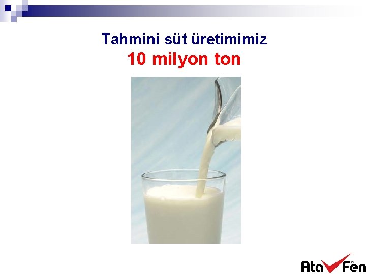 Tahmini süt üretimimiz 10 milyon ton 