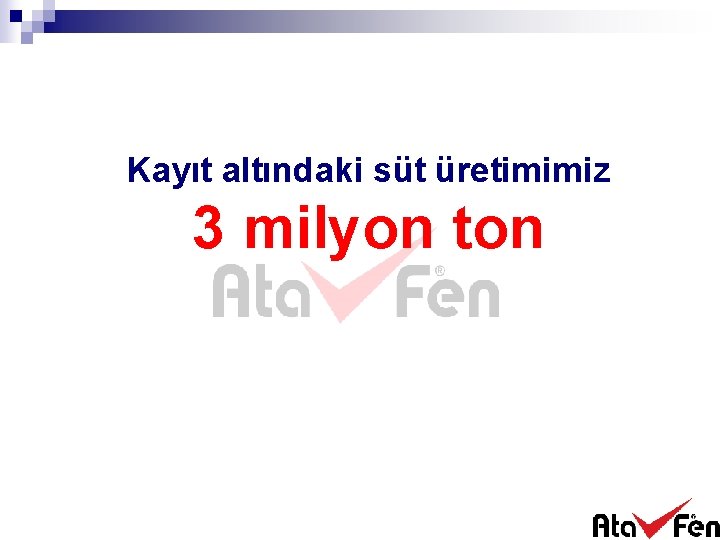 Kayıt altındaki süt üretimimiz 3 milyon ton 