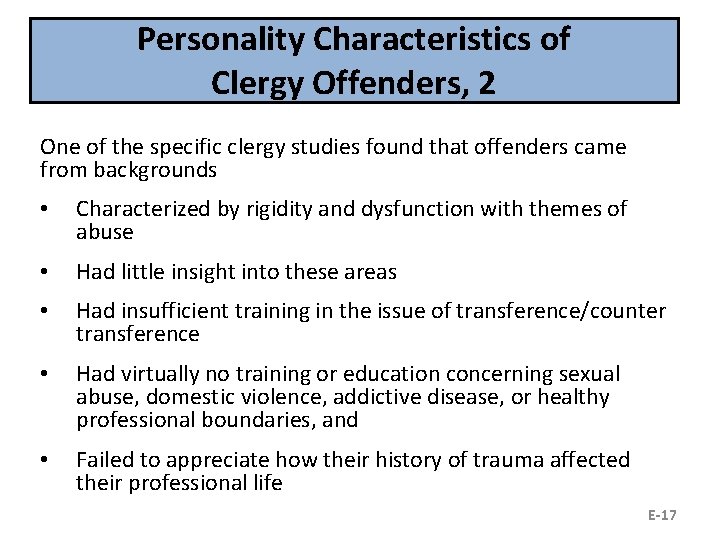 Personality Characteristics of Clergy Offenders, 2 One of the specific clergy studies found that