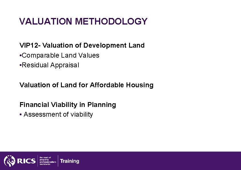 VALUATION METHODOLOGY VIP 12 - Valuation of Development Land • Comparable Land Values •