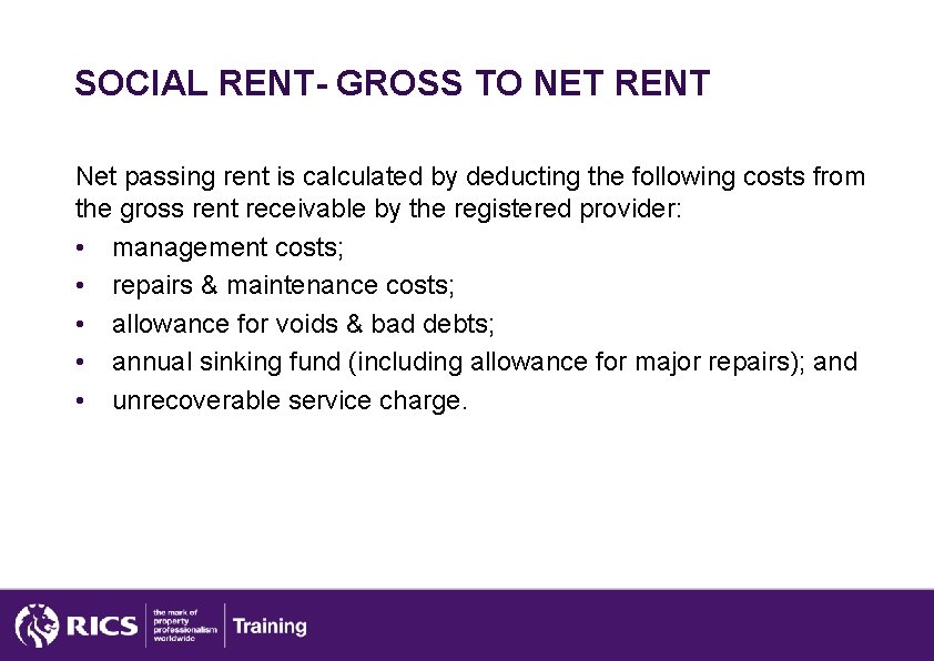SOCIAL RENT- GROSS TO NET RENT Net passing rent is calculated by deducting the