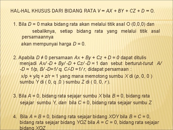 HAL-HAL KHUSUS DARI BIDANG RATA V = AX + BY + CZ + D