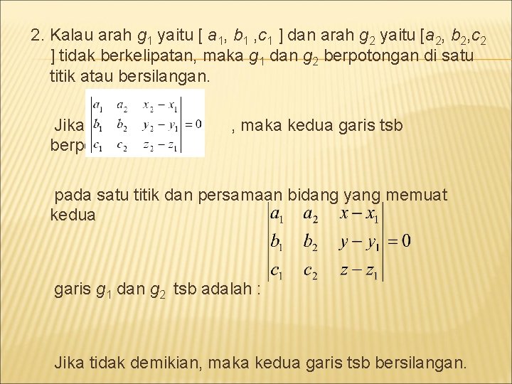 2. Kalau arah g 1 yaitu [ a 1, b 1 , c 1