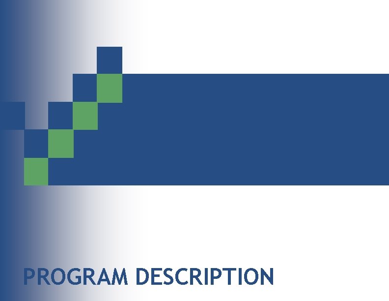 PROGRAM DESCRIPTION 