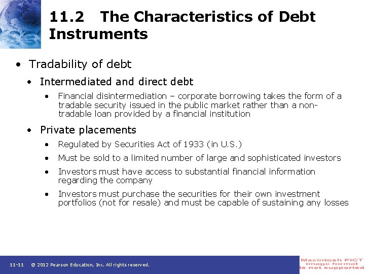 11. 2 The Characteristics of Debt Instruments • Tradability of debt • Intermediated and