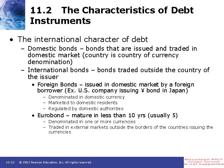 11. 2 The Characteristics of Debt Instruments • The international character of debt –