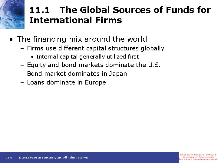 11. 1 The Global Sources of Funds for International Firms • The financing mix