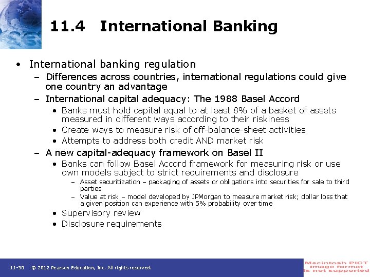 11. 4 International Banking • International banking regulation – Differences across countries, international regulations