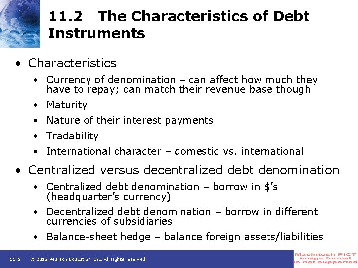 11. 2 The Characteristics of Debt Instruments • Characteristics • Currency of denomination –