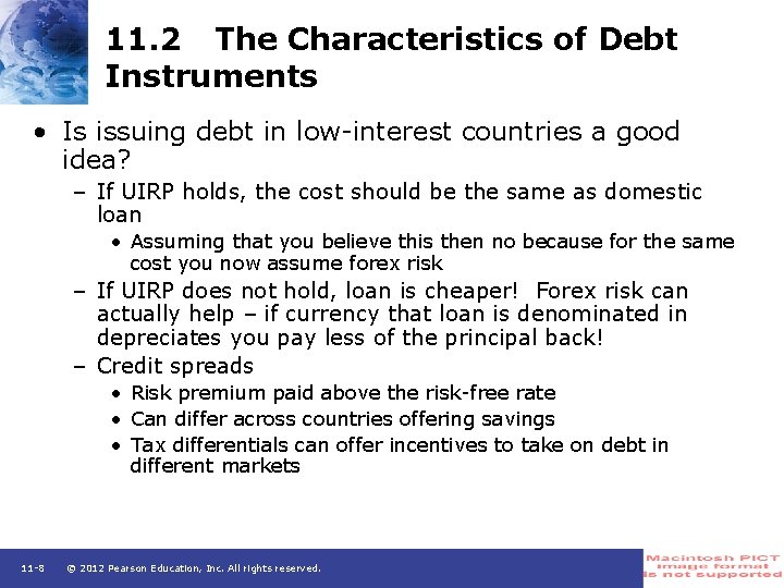 11. 2 The Characteristics of Debt Instruments • Is issuing debt in low-interest countries