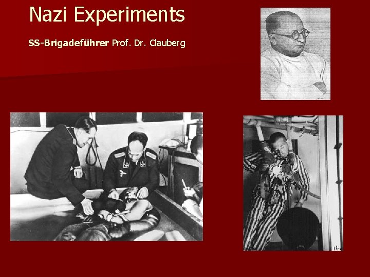  Nazi Experiments SS-Brigadeführer Prof. Dr. Clauberg 