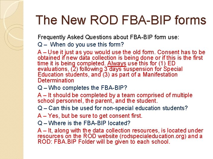 The New ROD FBA-BIP forms Frequently Asked Questions about FBA-BIP form use: Q –