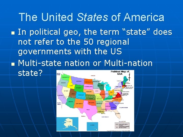 The United States of America n n In political geo, the term “state” does