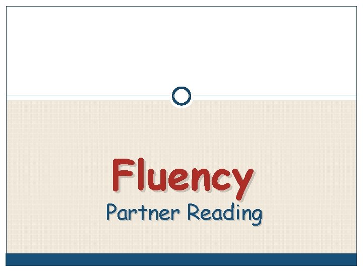 Fluency Partner Reading 