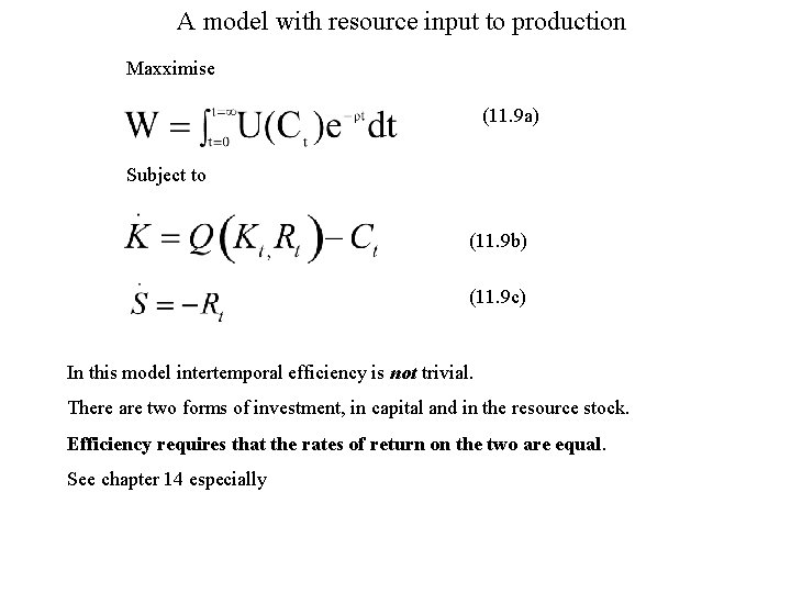 A model with resource input to production Maxximise (11. 9 a) Subject to (11.