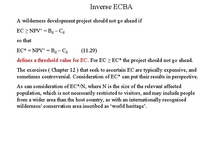 Inverse ECBA A wilderness development project should not go ahead if EC ≥ NPV’