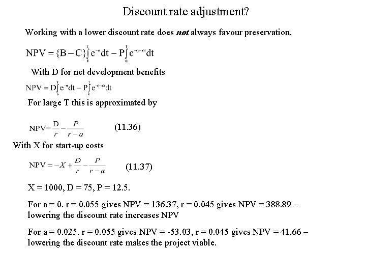 Discount rate adjustment? Working with a lower discount rate does not always favour preservation.