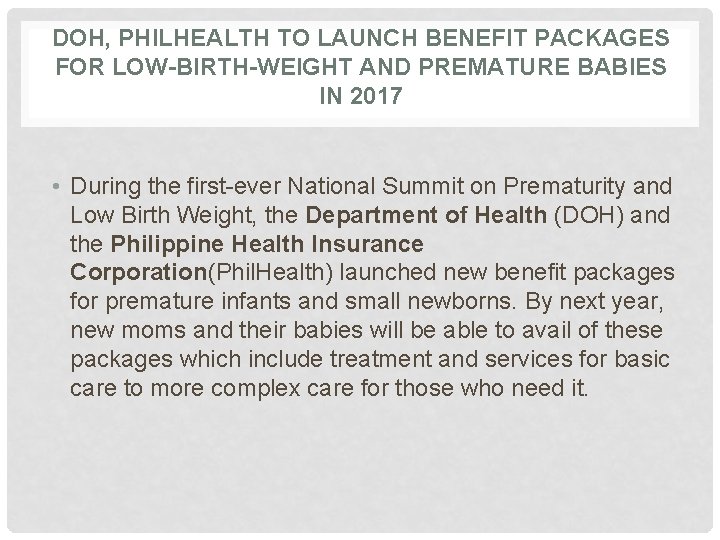 DOH, PHILHEALTH TO LAUNCH BENEFIT PACKAGES FOR LOW-BIRTH-WEIGHT AND PREMATURE BABIES IN 2017 •