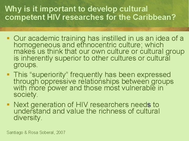 Why is it important to develop cultural competent HIV researches for the Caribbean? §