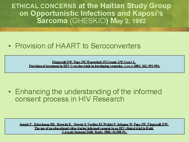 ETHICAL CONCERNS at the Haitian Study Group on Opportunistic Infections and Kaposi’s Sarcoma (GHESKIO)