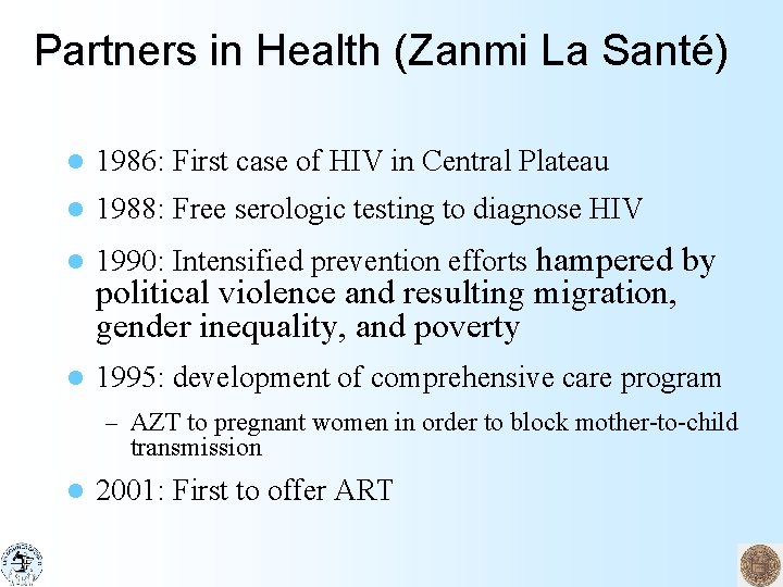 Partners in Health (Zanmi La Santé) l 1986: First case of HIV in Central