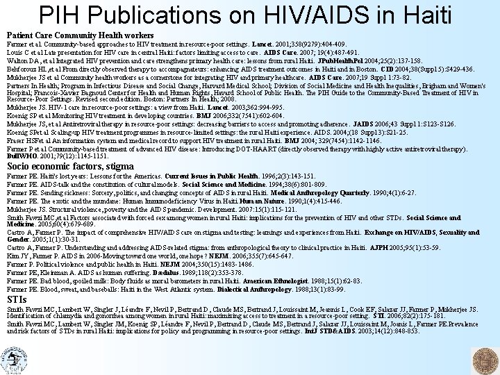 PIH Publications on HIV/AIDS in Haiti Patient Care Community Health workers Farmer et al.