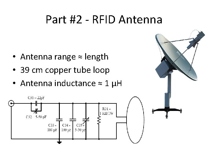 Part #2 - RFID Antenna • Antenna range ≈ length • 39 cm copper