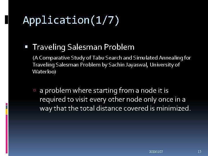 Application(1/7) Traveling Salesman Problem (A Comparative Study of Tabu Search and Simulated Annealing for