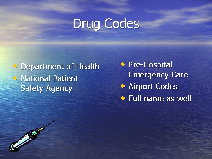 Drug Codes • Department of Health • National Patient Safety Agency • Pre-Hospital •