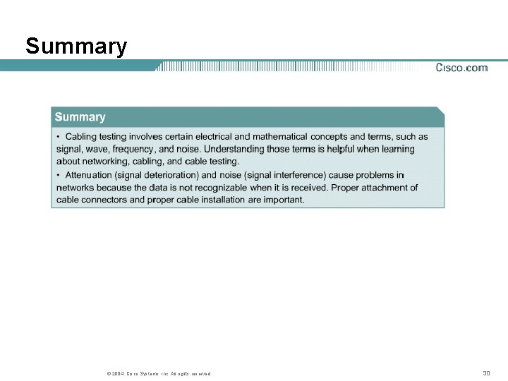 Summary © 2004, Cisco Systems, Inc. All rights reserved. 30 