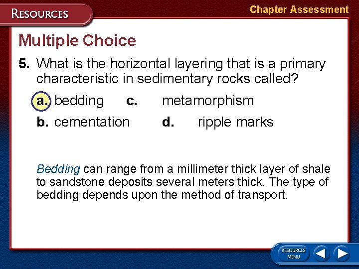 Chapter Assessment Multiple Choice 5. What is the horizontal layering that is a primary