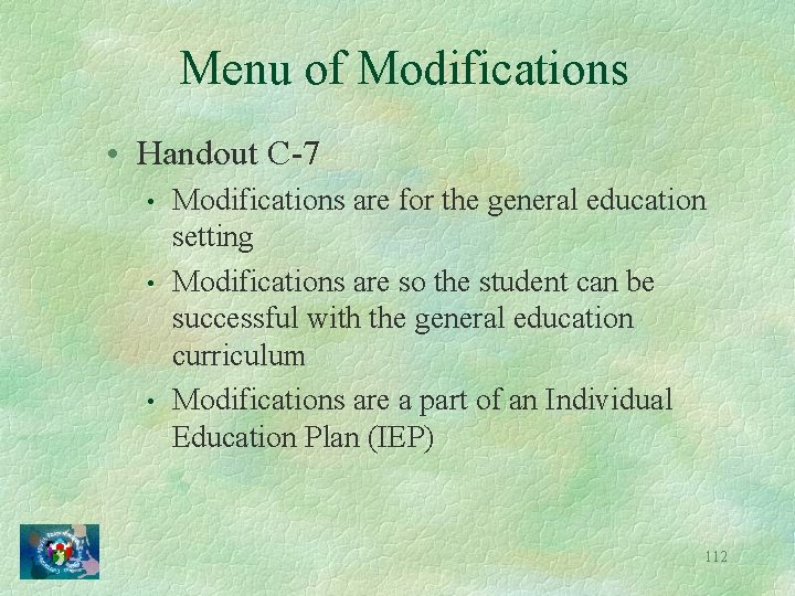 Menu of Modifications • Handout C-7 • • • Modifications are for the general