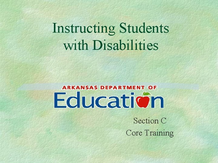 Instructing Students with Disabilities Section C Core Training 