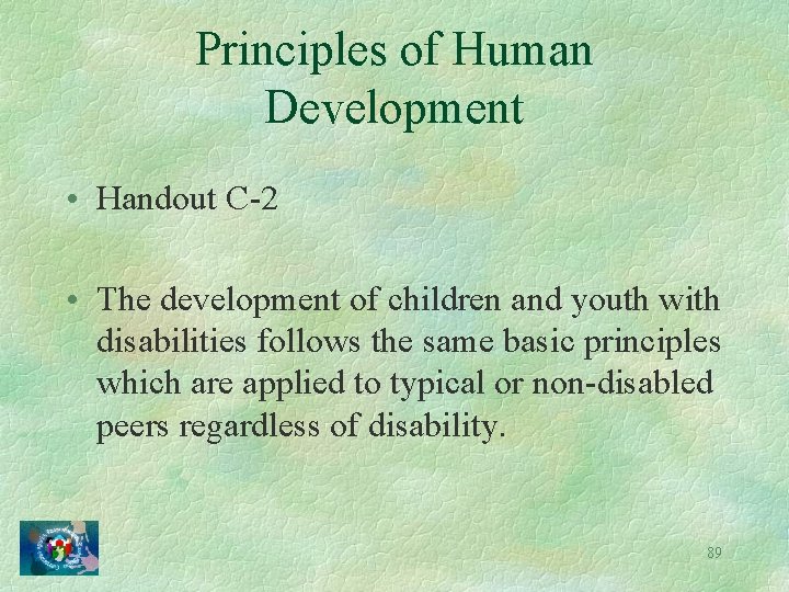 Principles of Human Development • Handout C-2 • The development of children and youth