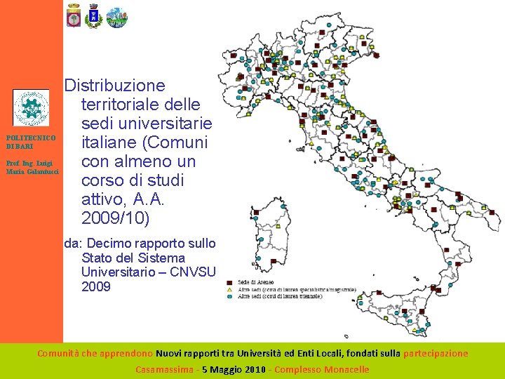 Logo Università POLITECNICO DI BARI Prof. Ing. Luigi Maria Galantucci Distribuzione territoriale delle sedi