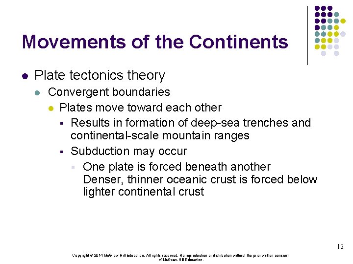 Movements of the Continents l Plate tectonics theory l Convergent boundaries l Plates move