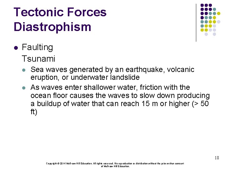 Tectonic Forces Diastrophism l Faulting Tsunami l l Sea waves generated by an earthquake,