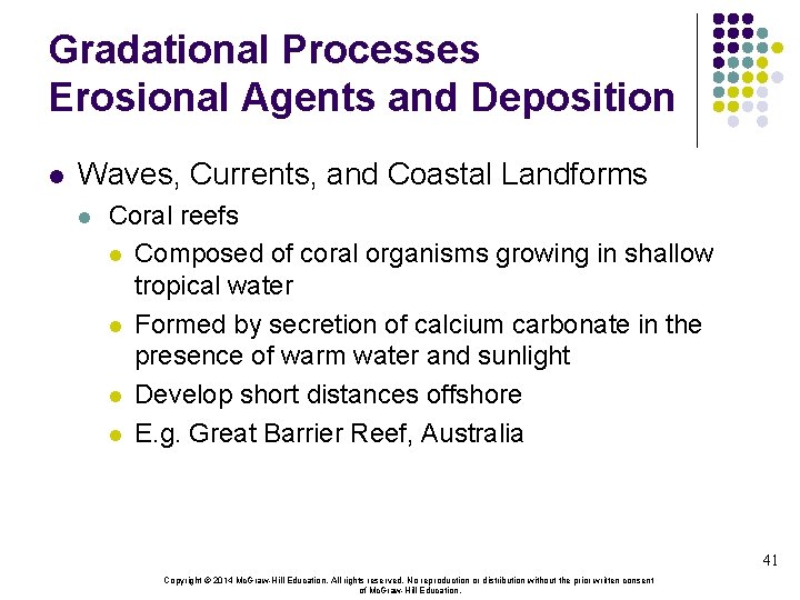 Gradational Processes Erosional Agents and Deposition l Waves, Currents, and Coastal Landforms l Coral