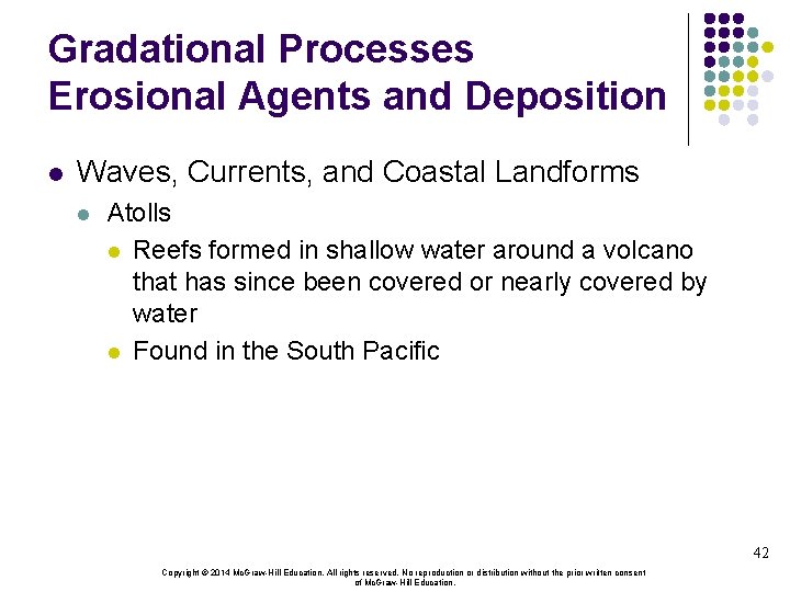 Gradational Processes Erosional Agents and Deposition l Waves, Currents, and Coastal Landforms l Atolls