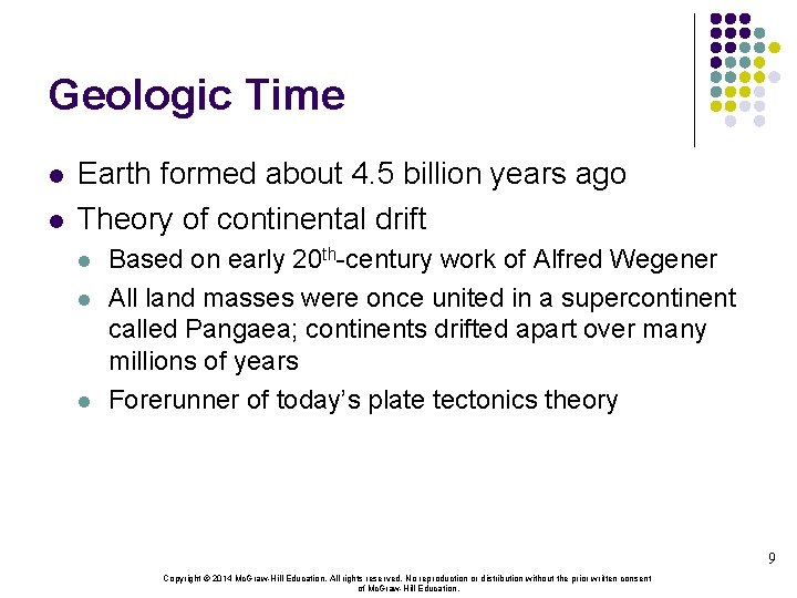 Geologic Time l l Earth formed about 4. 5 billion years ago Theory of