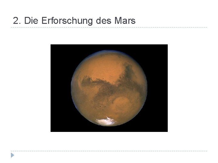 2. Die Erforschung des Mars 