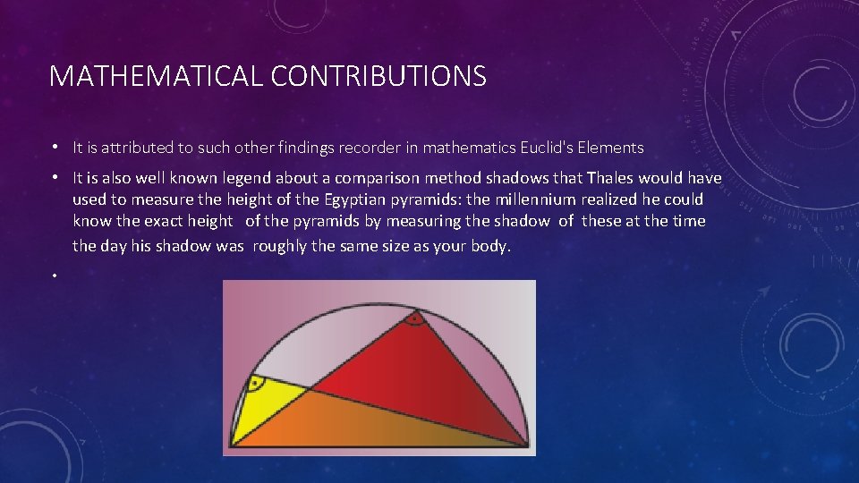 MATHEMATICAL CONTRIBUTIONS • It is attributed to such other findings recorder in mathematics Euclid's