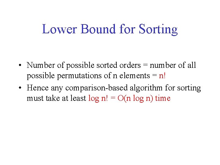 Lower Bound for Sorting • Number of possible sorted orders = number of all