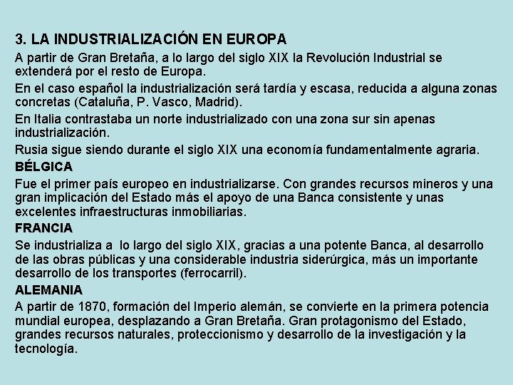 3. LA INDUSTRIALIZACIÓN EN EUROPA A partir de Gran Bretaña, a lo largo del