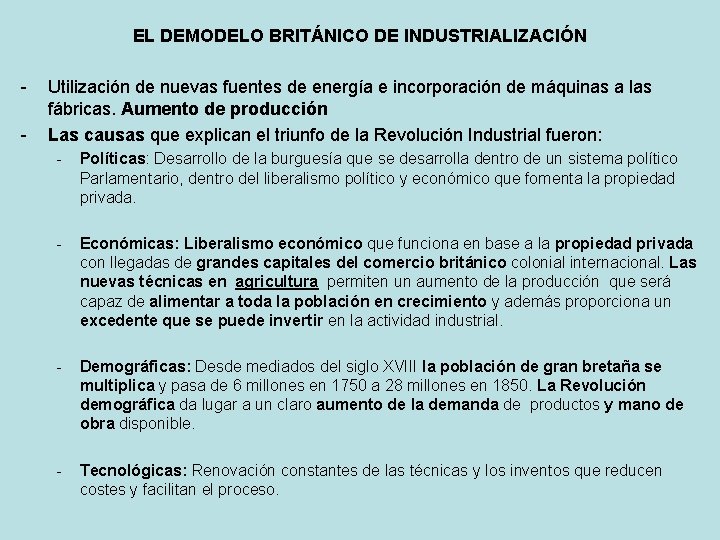 EL DEMODELO BRITÁNICO DE INDUSTRIALIZACIÓN - Utilización de nuevas fuentes de energía e incorporación