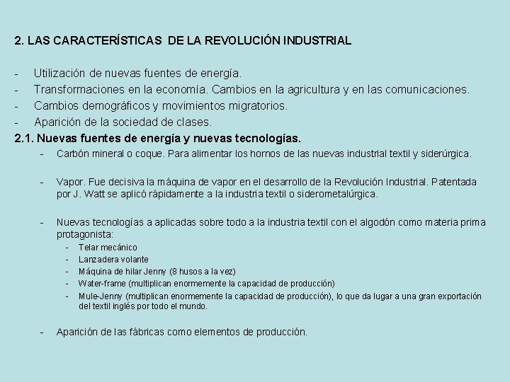 2. LAS CARACTERÍSTICAS DE LA REVOLUCIÓN INDUSTRIAL - Utilización de nuevas fuentes de energía.