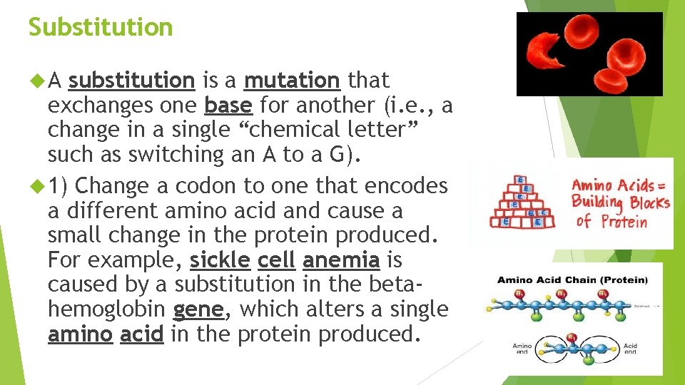 Substitution A substitution is a mutation that exchanges one base for another (i. e.